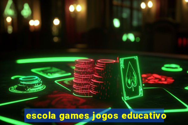 escola games jogos educativo